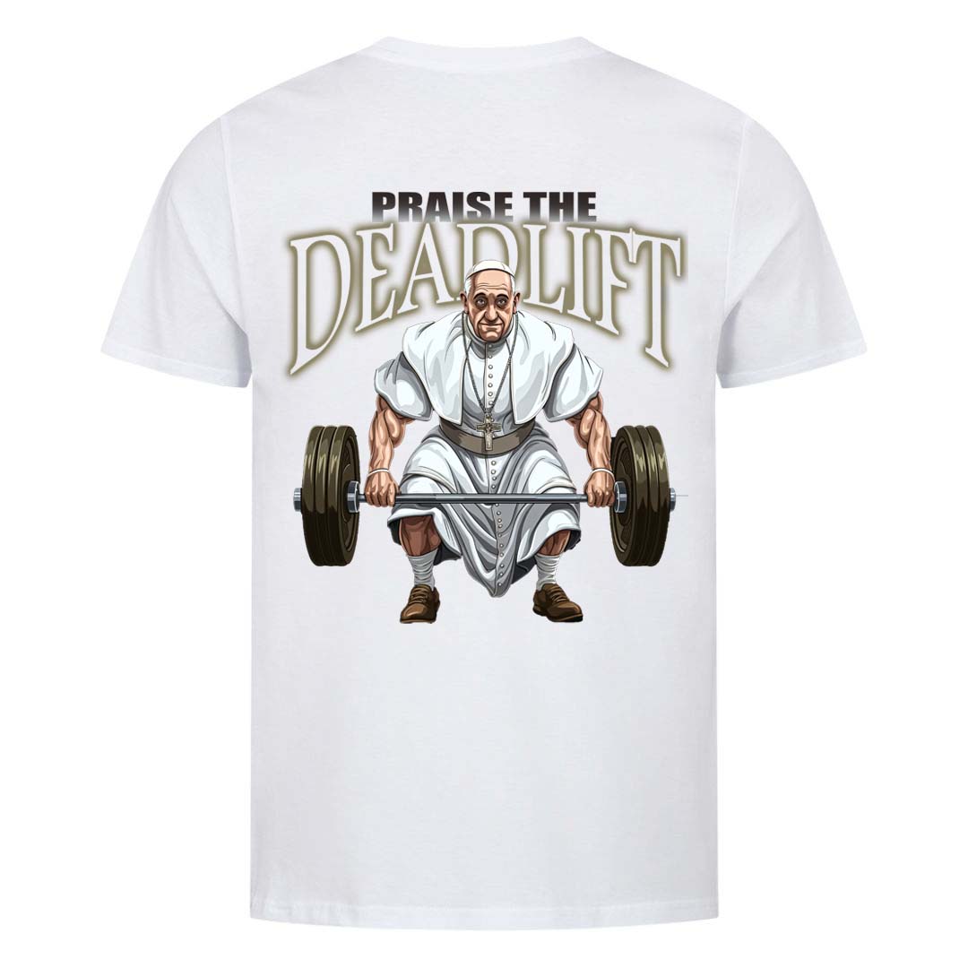 Praise the Deadlift (Backprint) Shirt