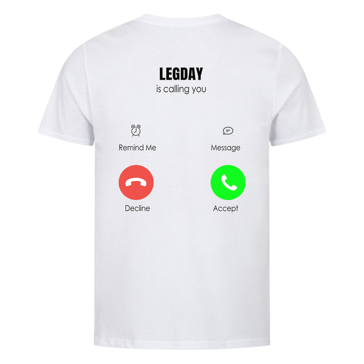 Legday calling (Backprint) Shirt