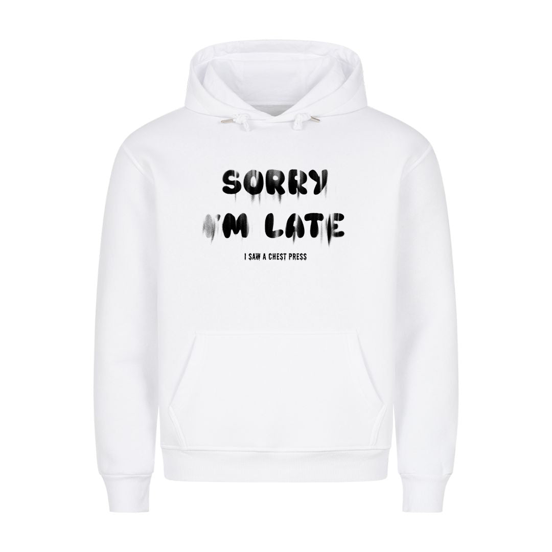 sry i am late Hoodie