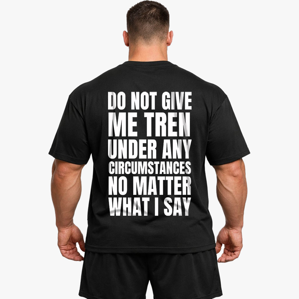 Do not give me Oversized (Backprint) Shirt