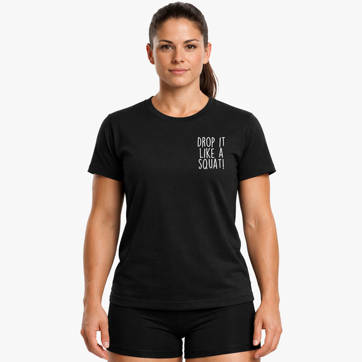 Drop it like a squat Shirt