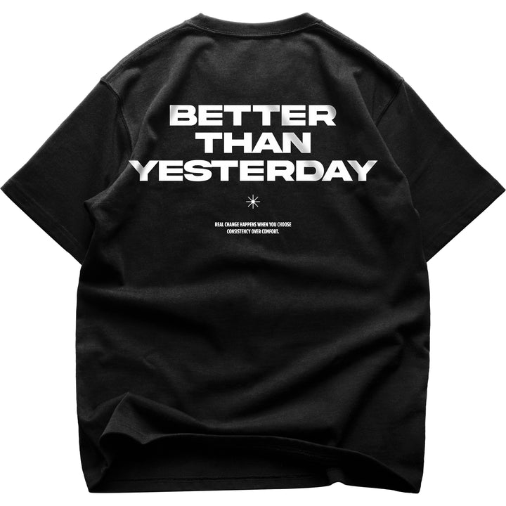 Better Than Yesterday (Backprint) Oversized Shirt