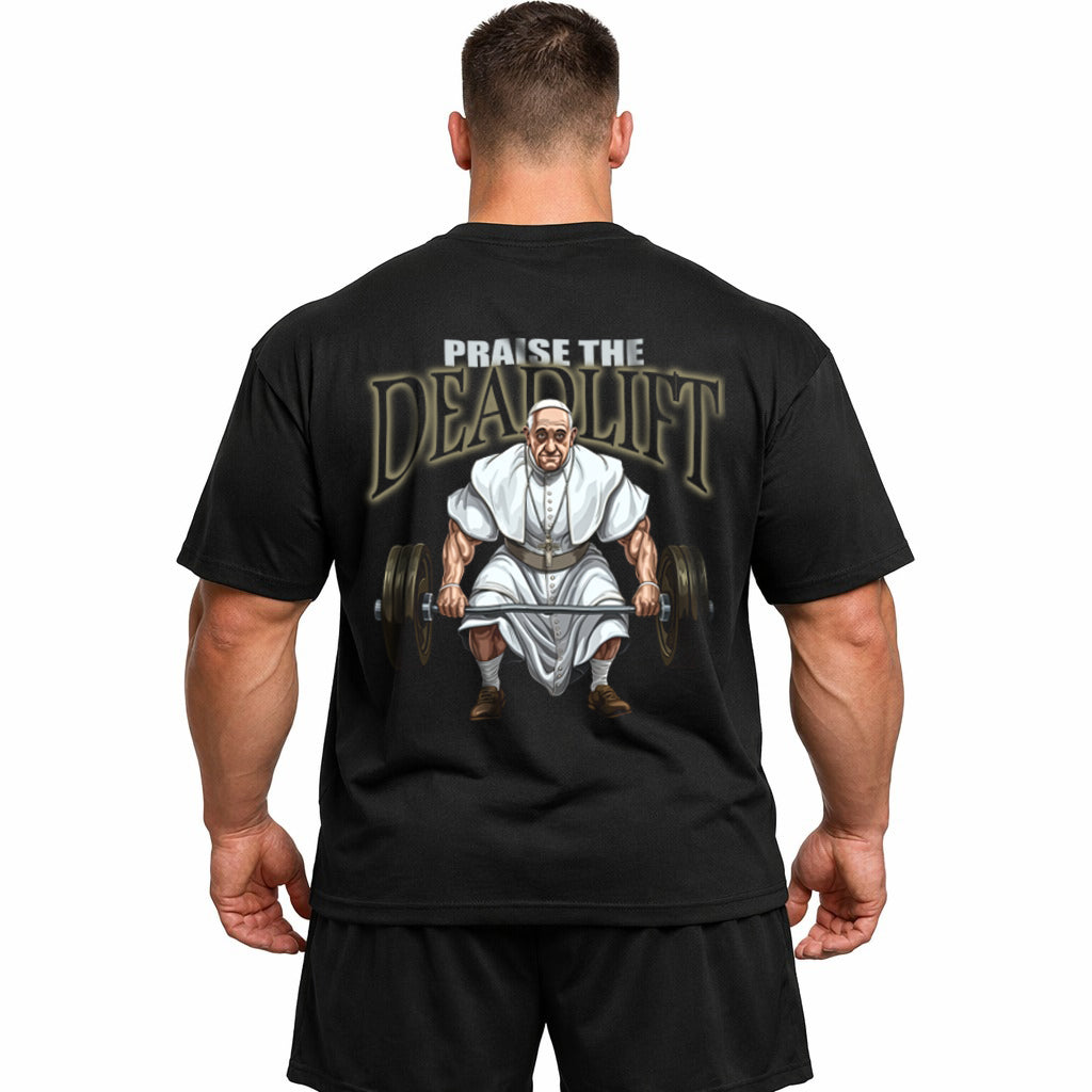 Praise the Deadlift (Backprint) Oversized Shirt